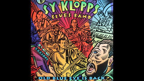 Sy Klopps Blues Band - Old Blue Eye Is Back (1995) [Complete CD]