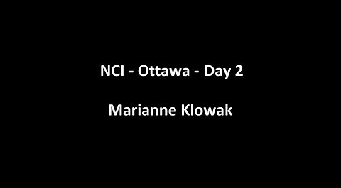 National Citizens Inquiry - Ottawa - Day 2 - Marianne Klowak Testimony