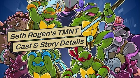 Seth Rogen's TMNT Cast & Story Details Reveal Fan-Favorite Villains