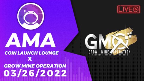 AMA - GrowMineOperation | Coin Launch Lounge