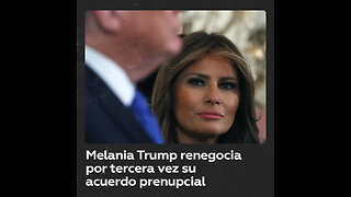 Reportan que Melania Trump volvió a renegociar su acuerdo prenupcial