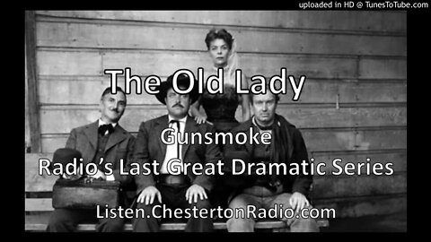 The Old Lady - Gunsmoke - Radio's Last Great Dramatic Series
