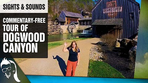 Dogwood Canyon Branson Missouri | Commentary Free Tour | Sights and Sounds