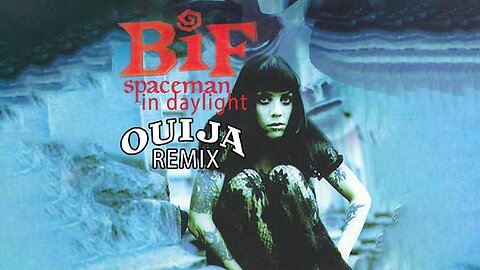 Bif Naked - Spaceman In Daylight (DJ Ouija Remix)
