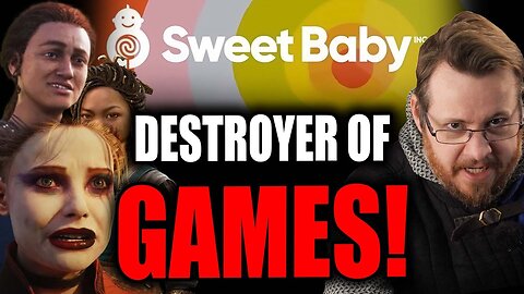 Sweet Baby Inc. EXPOSED in DESTROYING Your FAVORITE GAMES for ACTIVISM!