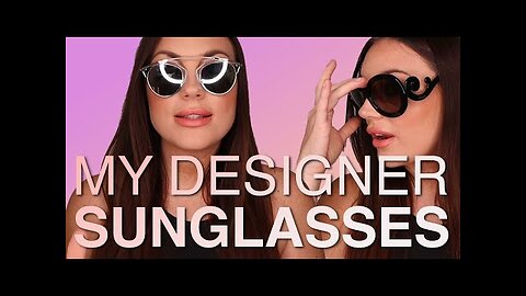 MY ENTIRE DESIGNER SUNGLASSES COLLECTION - GUCCI, CELINE, DIOR, FENDI & MORE!