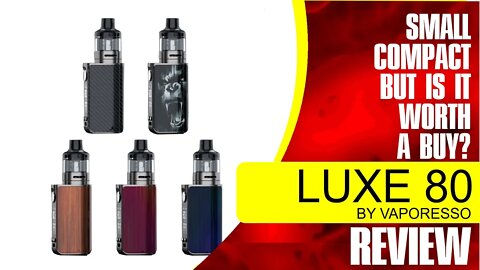 🔴 WORTH A BUY? 🔴 Luxe 80 Pod Mod By Vaporesso Review