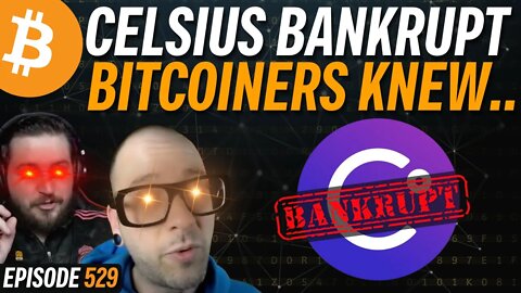 Celsius Bankrupt, Saves Themselves Before Users | EP 529