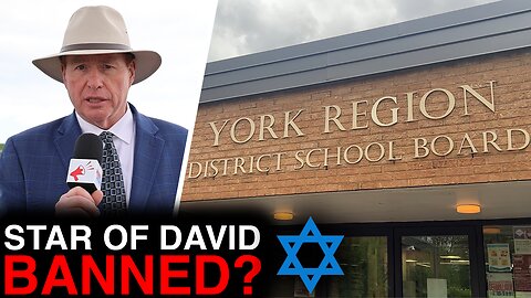 York Region school board bans Star of David (only to flip-flop when Rebel News gets involved)