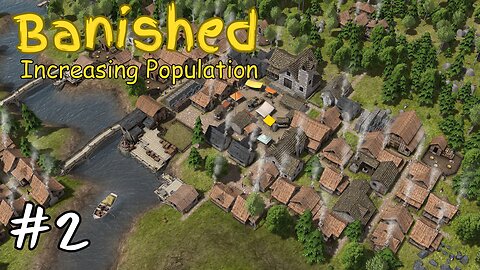 Banished | Ep. 2 | Increasing Population & Building Schools | Full Flat Map