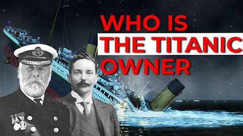 The Untold Story of the Titanic Owner: Secrets Revealed!