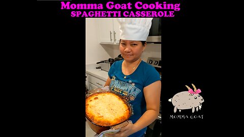 Momma Goat Cooking - Spaghetti Casserole - Easy Quick and Simple Instructions