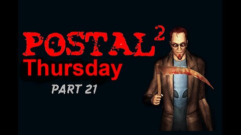 Postal 2: A Week in Paradise - Aggressive - Thursday - Part21