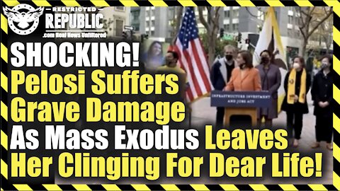 SHOCKING! Pelosi Suffers Grave Damage As Mass Exodus Leaves Her Clinging For Dear Life!