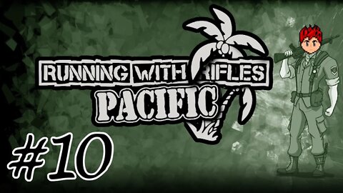 Running With Rifles: Pacific Theater #10 - Get In The Tank, Soldier