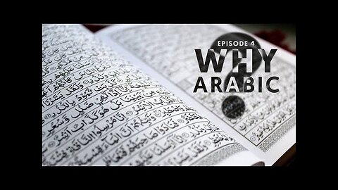 Why is the Quran in Arabic ? Wonders of the Quran || Episode 4