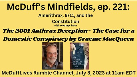 McDuff's Mindfields, ep. 221: "Amerithrax, 9/11, and the Constitution