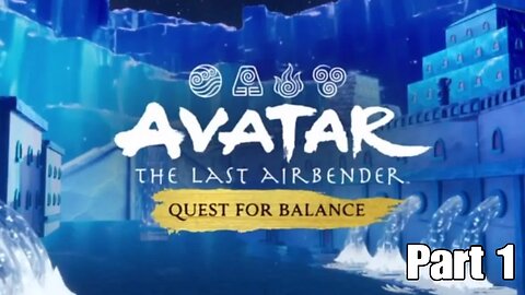 BlueX Plays Avatar The Last Airbender - Quest for Balance Part 1