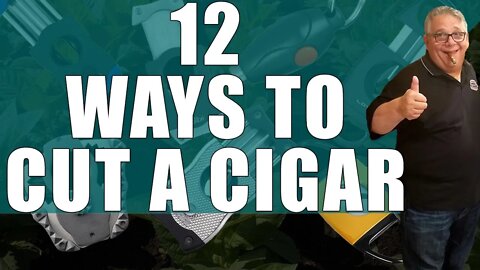12 Ways To Cut A Cigar