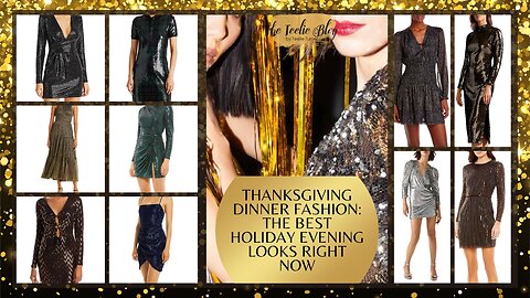 The Teelie Blog | Thanksgiving Dinner Fashion: The Best Holiday Evening Looks Right Now