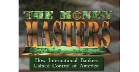 Money Masters - International banking cartel & the fraudulent installation of the FED