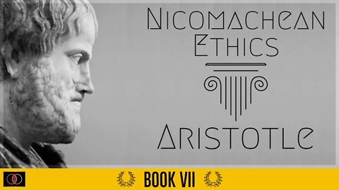 Nicomachean Ethics by Aristotle | Book VII | Audiobook | The World of Momus Podcast