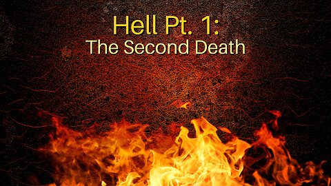 Hell Pt. 1: The Second Death