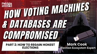 How Voting Machines & Databases Are Compromised: How To Regain Honest Elections | Mark Cook