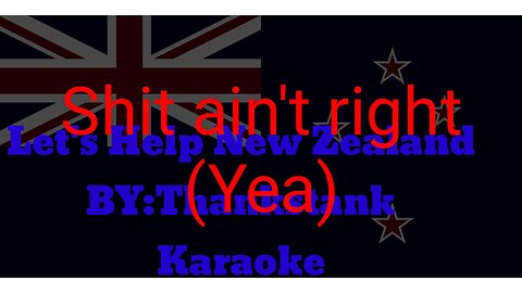 (2019 Thankstank REUPLOAD)Let's help New Zealand Tonight (Karaoke)