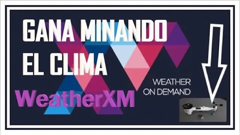 Weather XM en español, minar el clima ⛈️🌤️