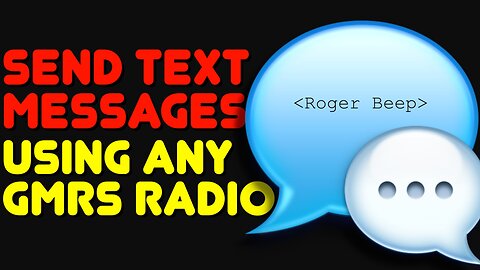 How To Send Digital Text SMS Messages Over GMRS Or Ham Radio