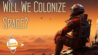 Will We Colonize Space?