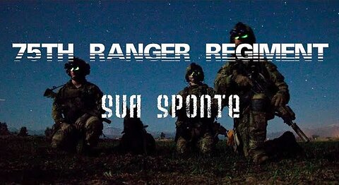 75th Ranger Regiment || "Sua Sponte" (Welcome to RASP)