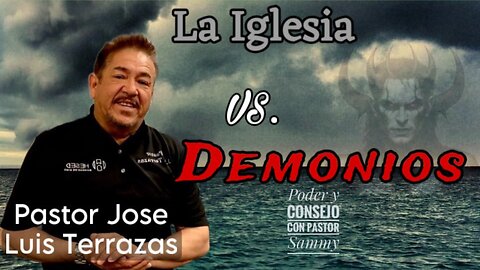 ¡La Iglesia y Combatiendo #demonios! Invt. Esp. Pst. J. Luis Terrazas, Templo Calvario #liberación