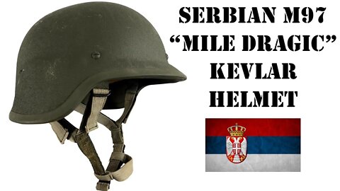 Helmets of the World: Serbian M97 "Mile Dragic" Kevlar Helmet