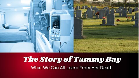 Tammy Bay's Story | From Pneumonia to Dying| Government Incentivizing Hospitals Part 2