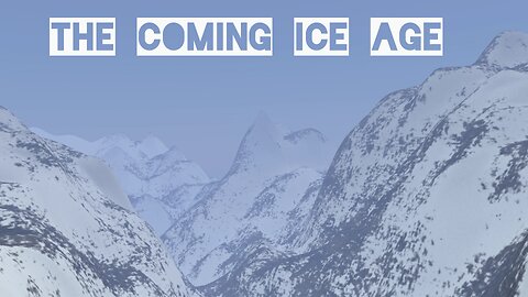 The Coming Ice Age