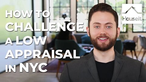 How to Challenge a Low Appraisal in NYC