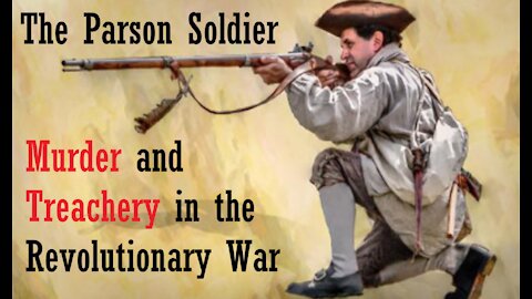 History: The Soldier Parson: Murder and Treachery in the Revolutionary War