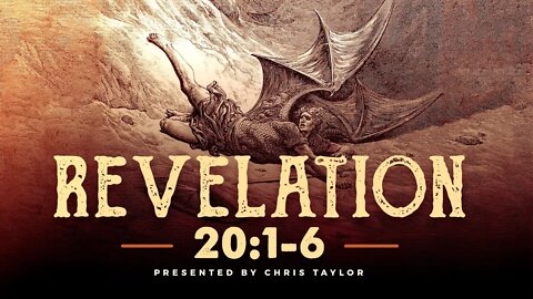 Revelation 20: 1-6