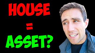 Is a House an Asset?