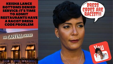 Keisha Lance Bottoms denied service: It's time to admit restaurants have a racist dress code problem