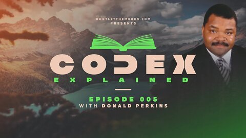 Codex Explained: Episode 001: Donald Perkins - The Millennial Kingdom