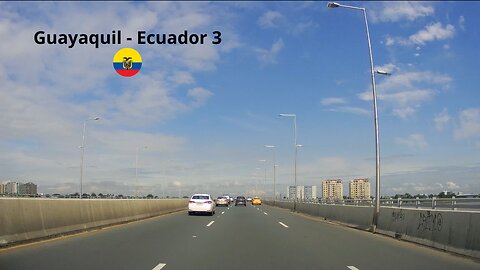 Driving in Guayaquil - Ecuador 2023 (part 3)