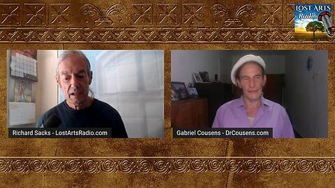 Lost Arts Radio Live - Conversations With Dr. Gabriel Cousens - 11/7/22