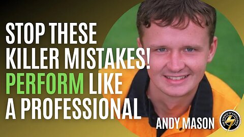 STOP MAKING THESE KILLER MISTAKES Pro Footballing legend: Andy Mason