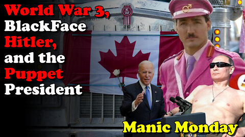 World War 3, BlackFace Hitler, and the Puppet President - Manic Monday