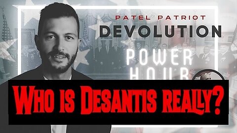 Patel Patriot: Who is Desantis really?