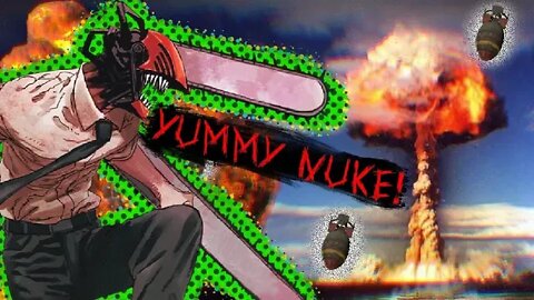 The Chainsaw Man Eats a Nuke (Chainsaw Man Manga)