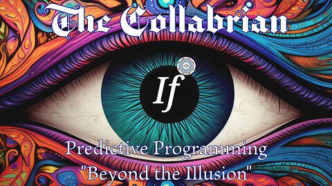 If ~ The Collabrian - "Beyond the Illusion